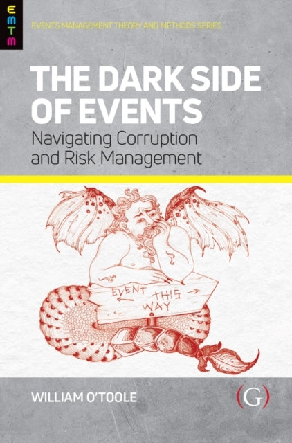 The Dark Side of Events Navigating Corruption and Risk Mana