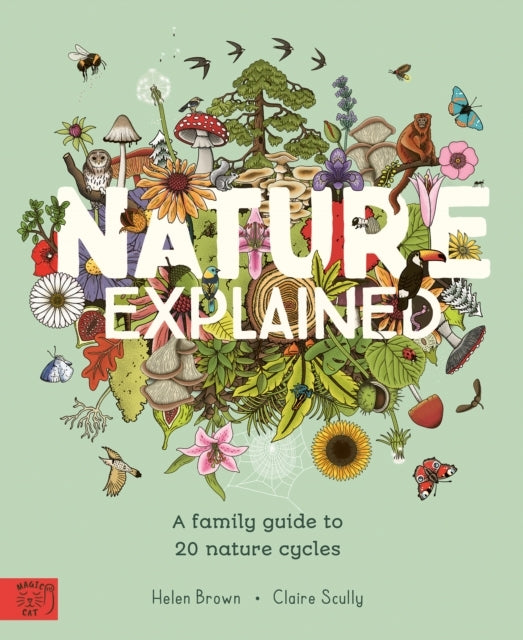 Nature Explaineda Family Guide To 20 Nature Cycles