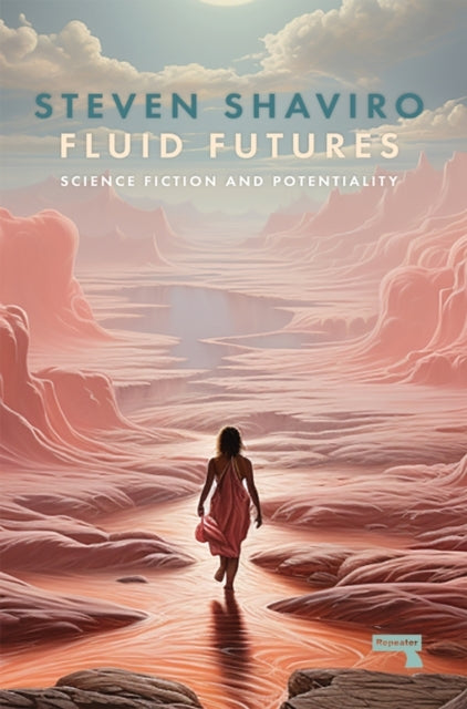 Fluid Futuresscience Fiction and Potentiality