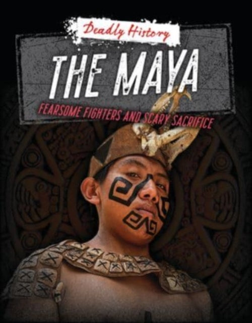 The Mayafearsome Fighters and Scary Sacrifice