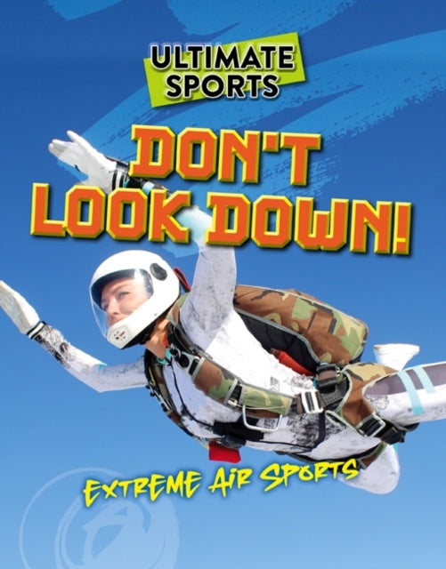 Don'T Look Down!Extreme Air Sports