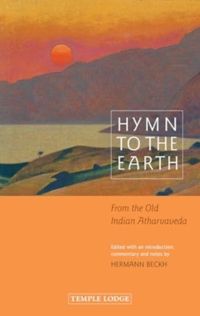 Hymn To The Earthfrom The Old Indian Atharvaveda