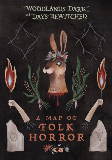 Woodlands Dark and Days Bewitcheda Topographical Guide To Fo