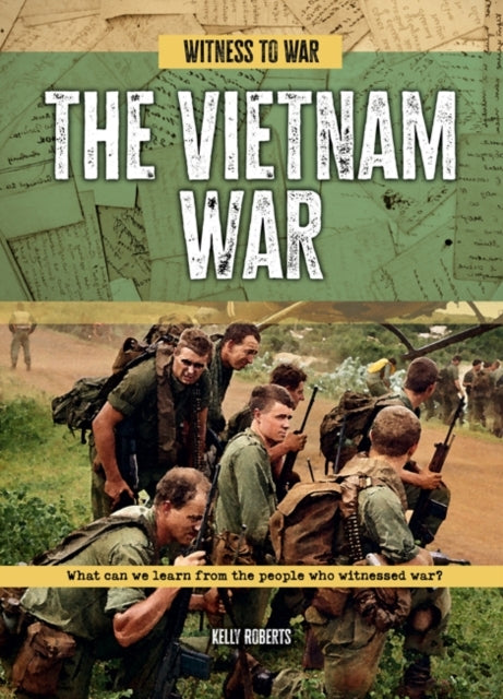 The Vietnam Warwhat Can We Learn From The People Who Witness
