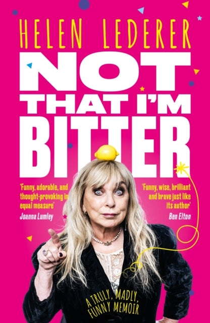 Not That Im Bittera Truly Madly Funny Memoir