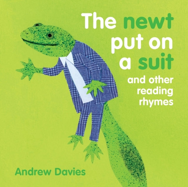 The Newt Put On A Suitand Other Reading Rhymes