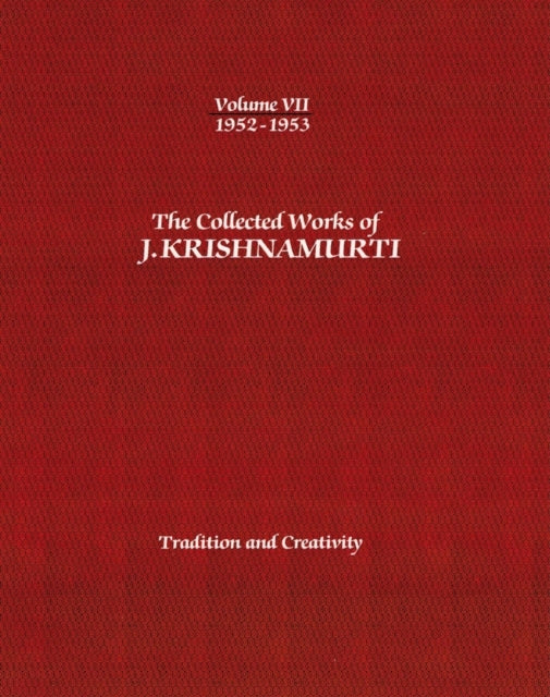 The Collected Works of J. Krishnamurti, Volume VII