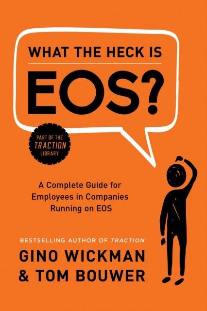 What The Heck Is Eos?A Complete Guide For Employees In Compa