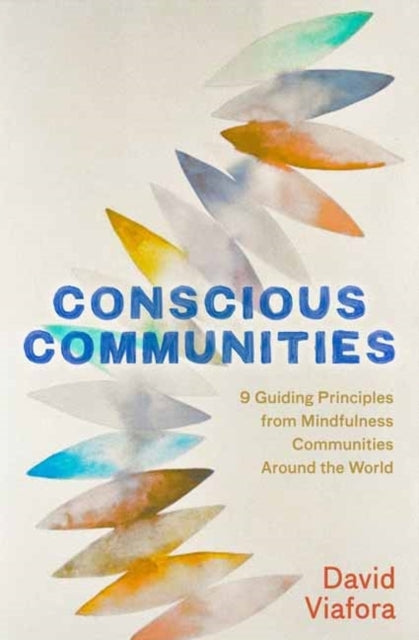 Thriving Togethernine Principles For Cocreating True Communi