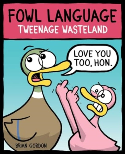 Fowl Language Tweenage Wasteland
