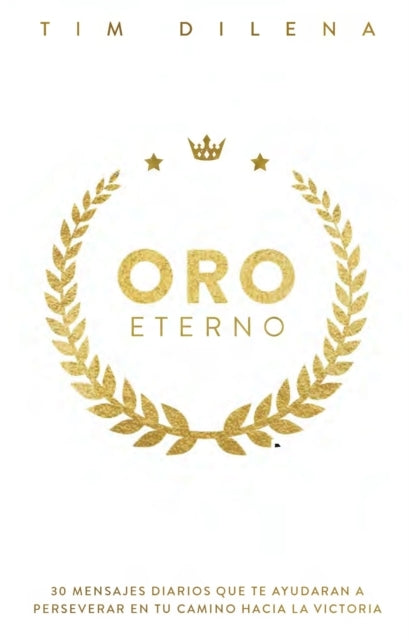 Oro Eterno30 Mensajes Diarios Que Te Ayudaran A Perserverar