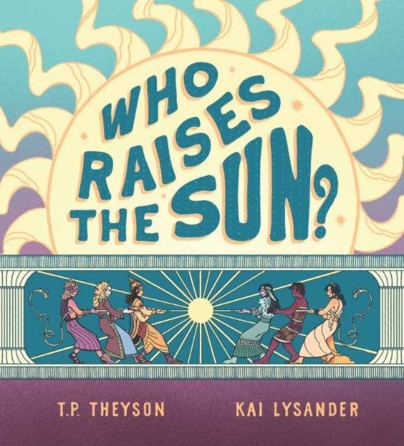 Who Raises The Sun?
