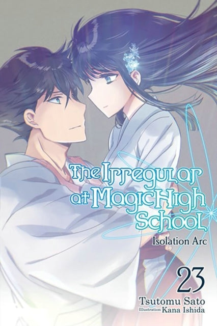 The Irregular at Magic High School Vol. 23 (light Novel)