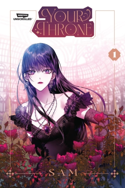 Your Throne Volume Onea Webtoon Unscrolled Graphic Novel