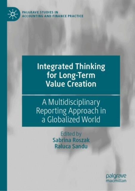 Integrated Thinking For Long-Term Value Creationa Multidisci