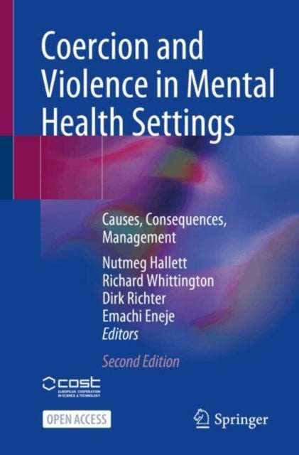Coercion and Violence in Mental Health Settingscauses Conse
