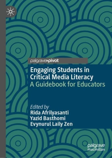 Engaging Students In Critical Media Literacya Guidebook For