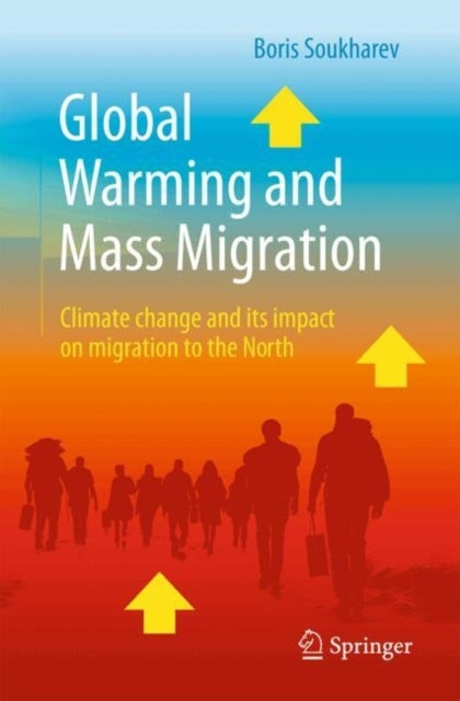 Global Warming and Mass Migrationclimate Change and Its Impa