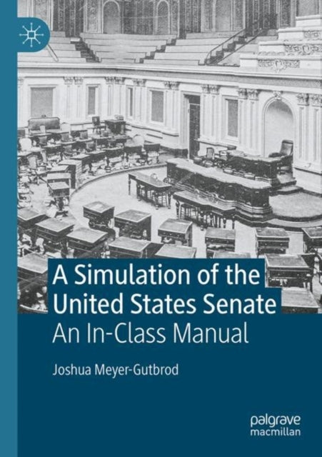 A Simulation Of The United States Senatean In-Class Manual