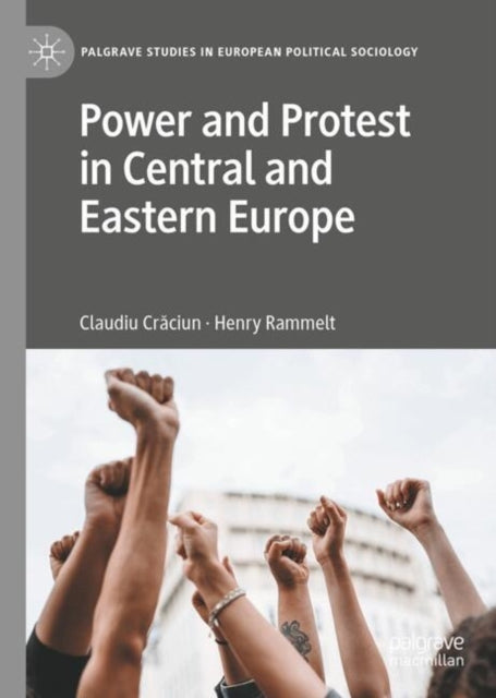 Power And Protest In Central And Eastern Europe