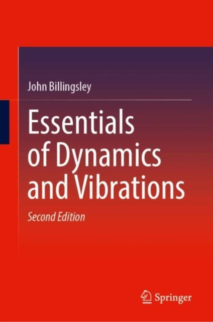 Essentials Of Dynamics And Vibrations