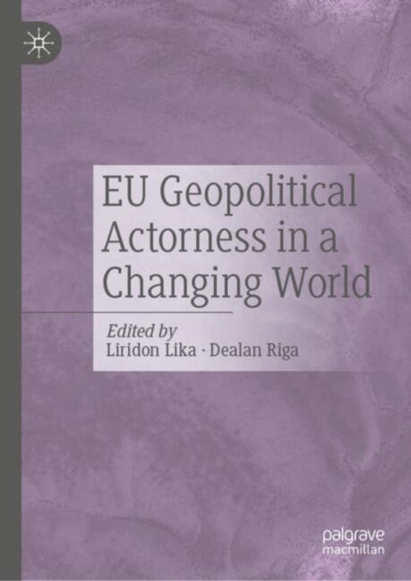 Eu Geopolitical Actorness In A Changing World