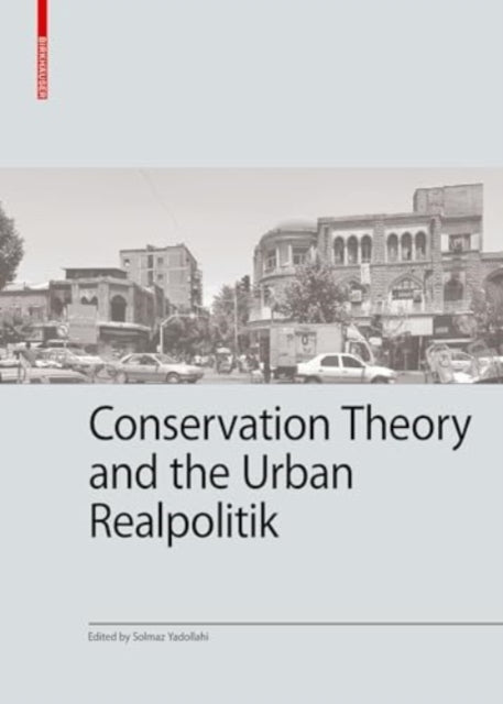 Conservation Theory And The Urban Realpolitik