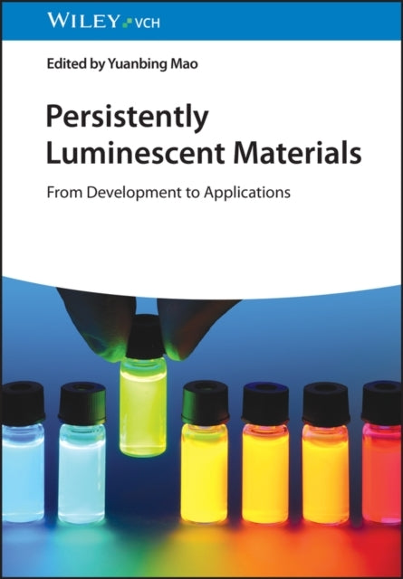Persistently Luminescent Materialsfrom Development To Applic