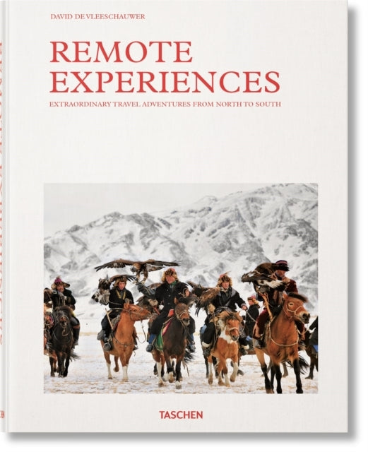 Remote Experiences. Extraordinary Travel Adventures From nor