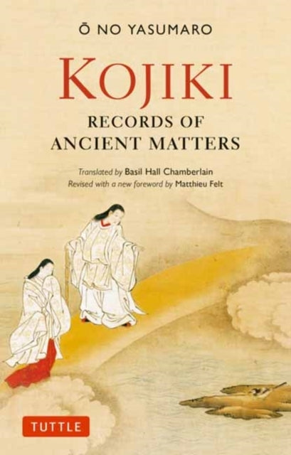 Kojiki: Fully Revised Edition
