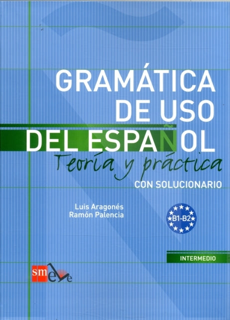 Gramatica De Uso Del Espanol - Teoria Y Practica