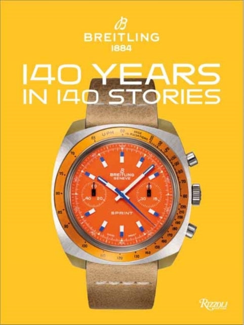 Breitling 140 Years 140 Storiewritten By Breitling