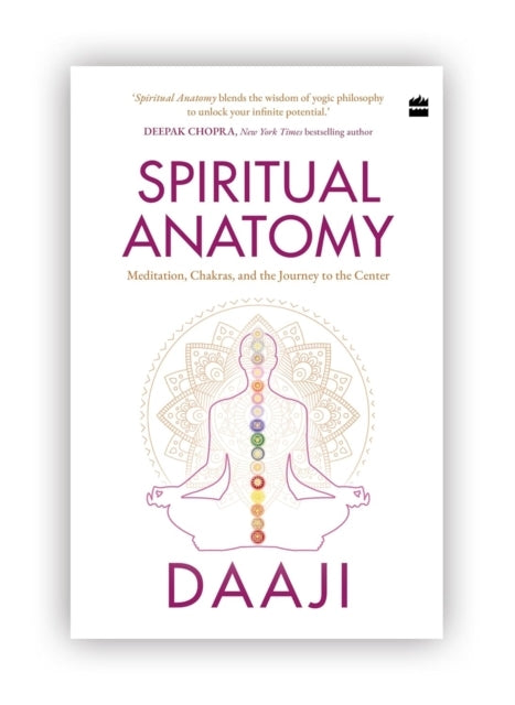 Spiritual Anatomymeditation Chakras and the Journey to the