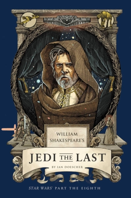 William Shakespeare's Jedi the Last Star Wars Part the Eigh
