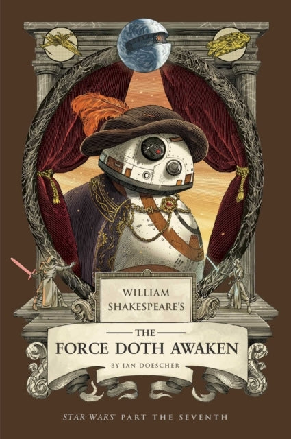 William Shakespeare's the Force Doth Awaken Star Wars Part