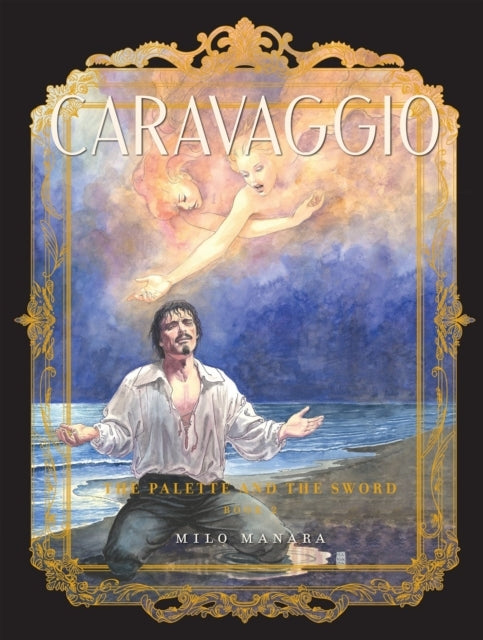 Caravaggio the Palette and the Sword Book 2