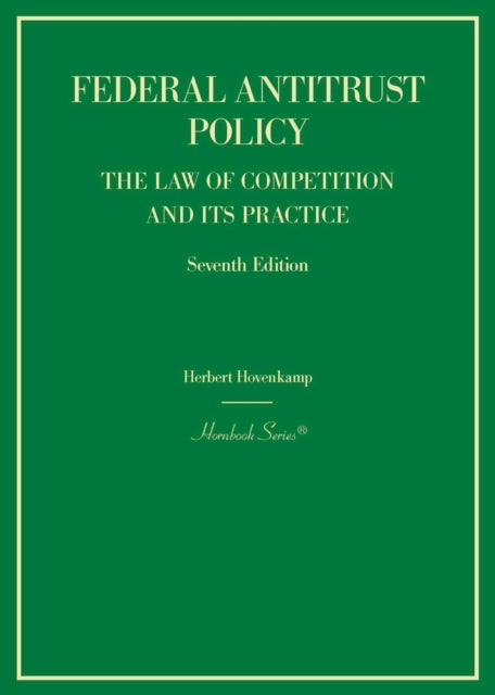 Federal Antitrust Policythe Law of Competition and Its Pract
