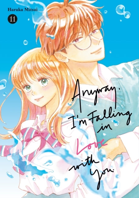 Anyway, I'm Falling In Love With You.