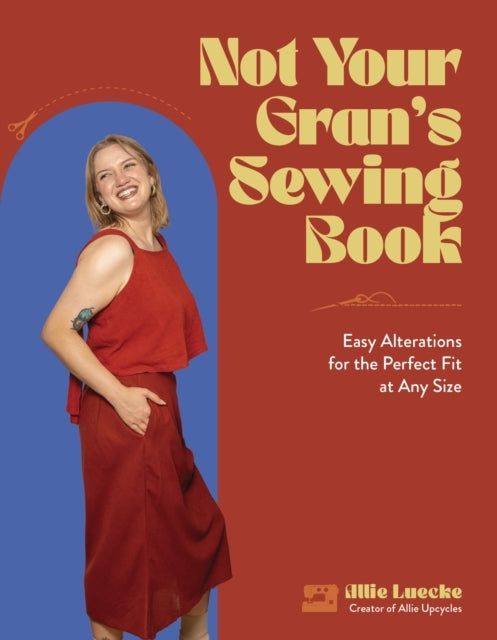 Not Your Gran's Sewing Bookeasy Alterations For The Perfect