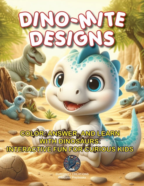 Dino-Mite Designscolor Answer and Learn With Dinosaurs In